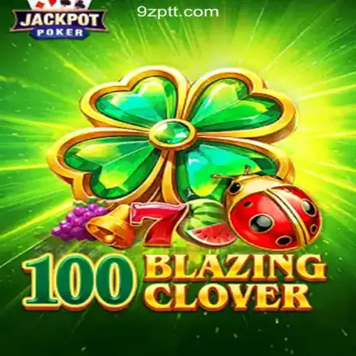 Discover the Thrills of 100BlazingClover on 9Z.com Platform