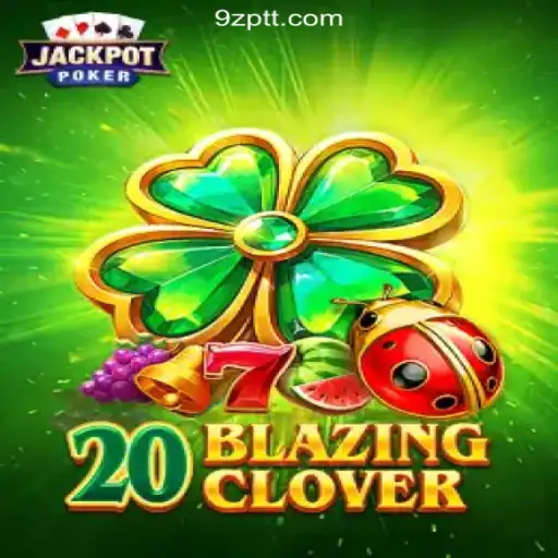 Discover 20BlazingClover: The Ultimate Online Slot Experience in Brazil