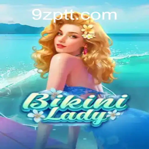 Discovering BikiniLady: A Thrilling Game on 9Z.com, the #1 Platform for Online Slots in Brazil