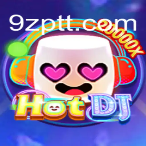 Unveiling HotDJ: The Premier Game on 9Z.com Platform-Online Slots Brasil #1